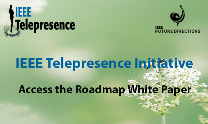 IEEE Telepresence Roadmap White Paper